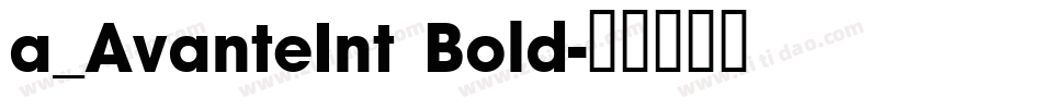a_AvanteInt Bold字体转换